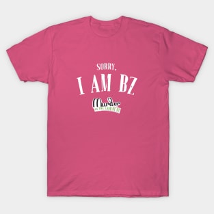 MITLOO - Sorry I am BZ T-Shirt